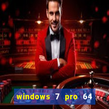 windows 7 pro 64 bits iso download